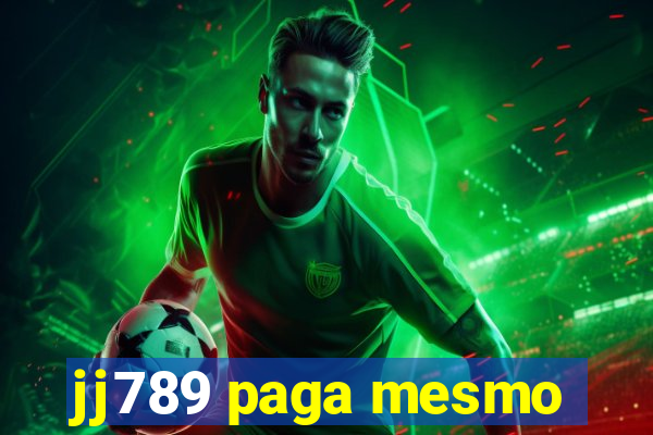 jj789 paga mesmo